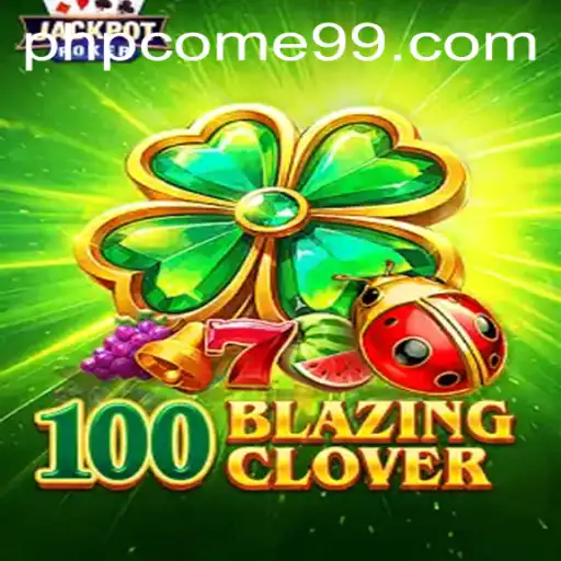 Exploring the Universe of 100BlazingClover