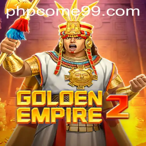 Discover the Intriguing World of GoldenEmpire2 and the phpcome Phenomenon